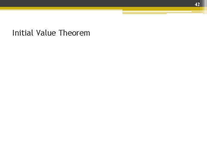 42 Initial Value Theorem 