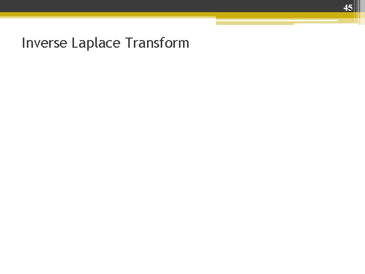 45 Inverse Laplace Transform 
