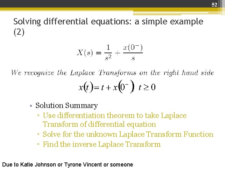 52 Solving differential equations: a simple example (2) • Solution Summary ▫ Use differentiation