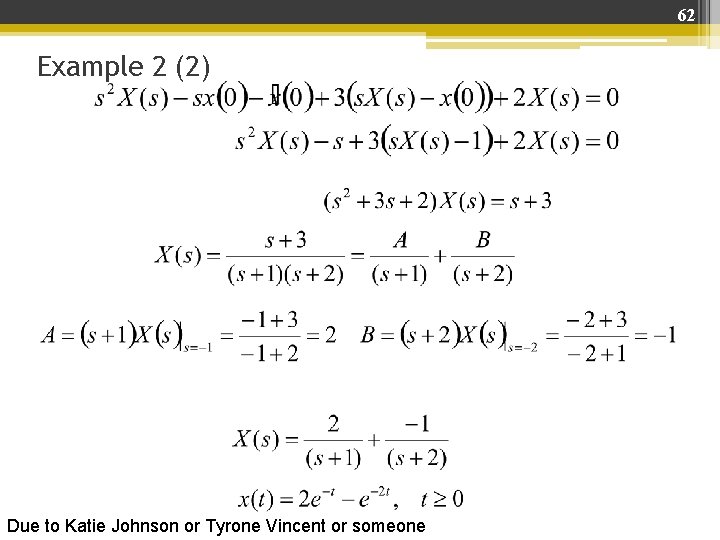 62 Example 2 (2) Due to Katie Johnson or Tyrone Vincent or someone 