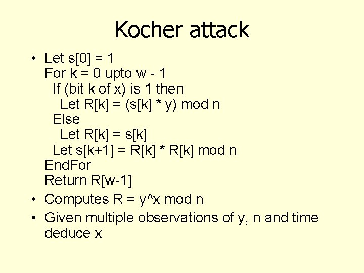 Kocher attack • Let s[0] = 1 For k = 0 upto w -