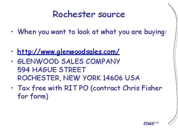 Rochester source • When you want to look at what you are buying: •