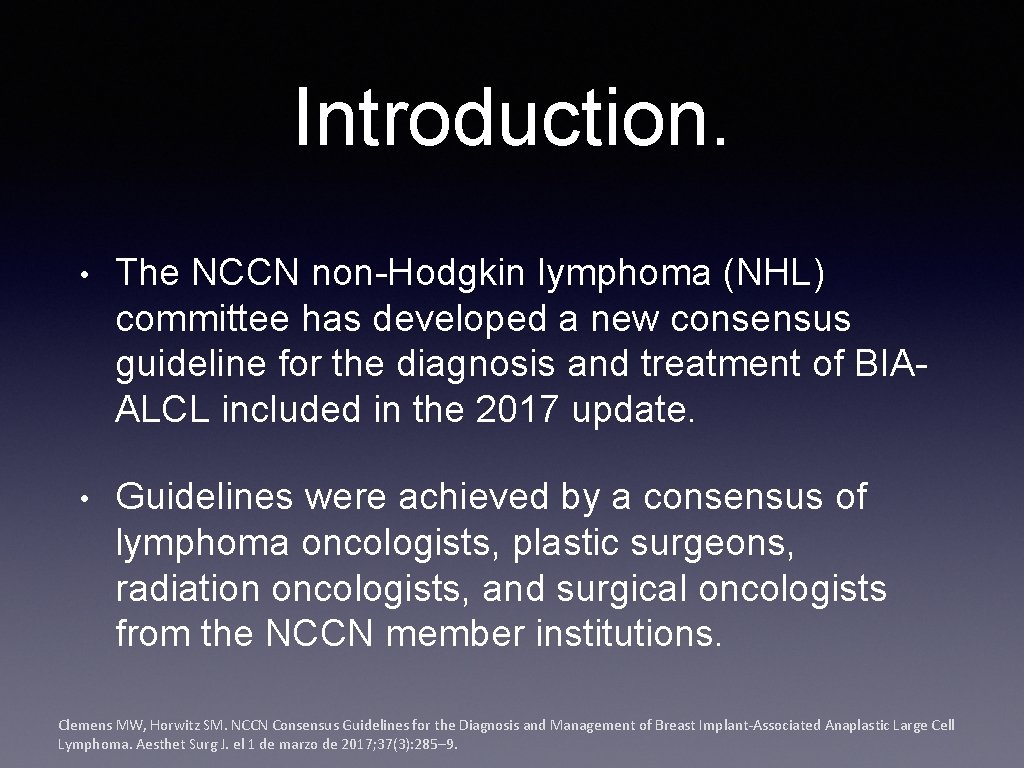 Introduction. • The NCCN non-Hodgkin lymphoma (NHL) committee has developed a new consensus guideline