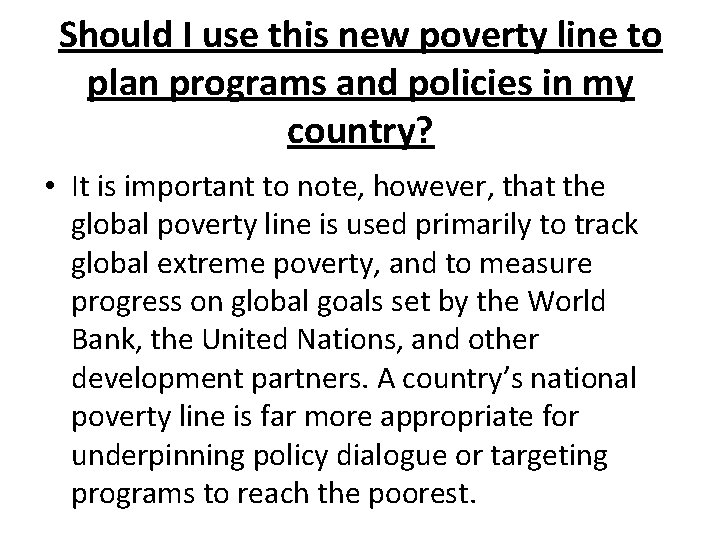 Should I use this new poverty line to plan programs and policies in my