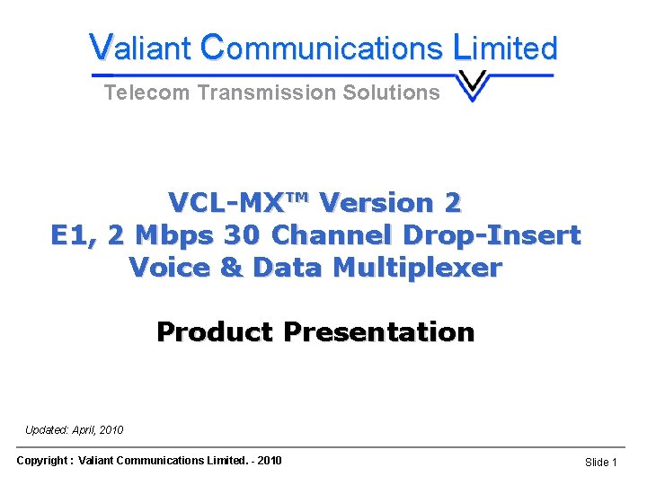 VCL-MX, E 1 Voice & Data Drop-Insert Multiplexer Valiant Communications Limited Telecom Transmission Solutions