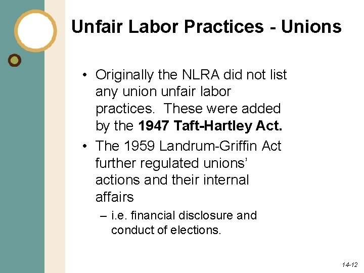 Unfair Labor Practices - Unions • Originally the NLRA did not list any union