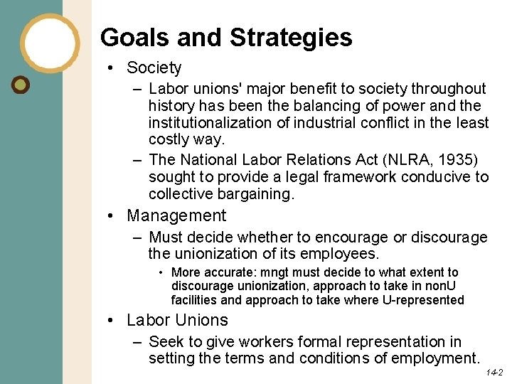 Goals and Strategies • Society – Labor unions' major benefit to society throughout history