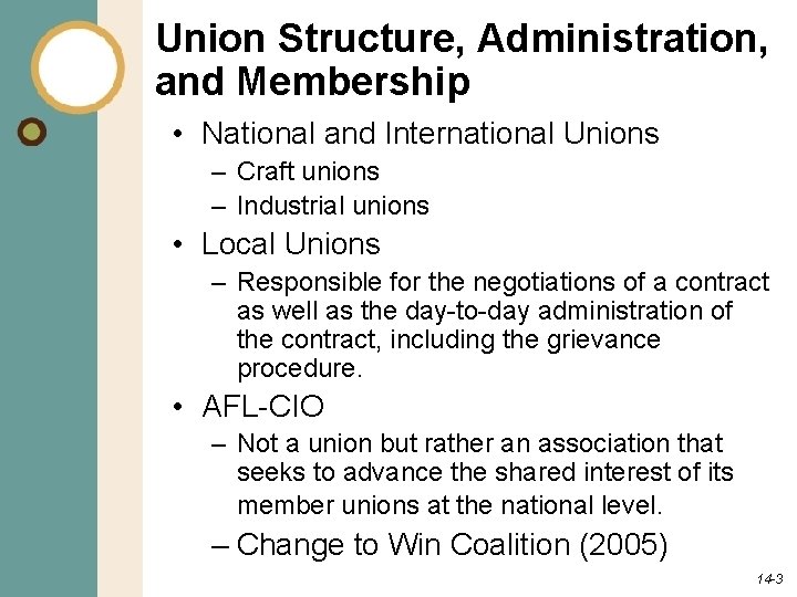 Union Structure, Administration, and Membership • National and International Unions – Craft unions –