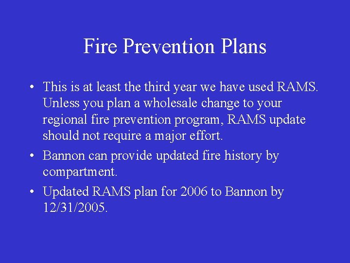Fire Prevention Plans • This is at least the third year we have used