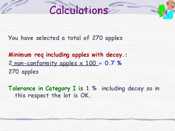 Calculations You have selected a total of 270 apples Minimum req including apples with