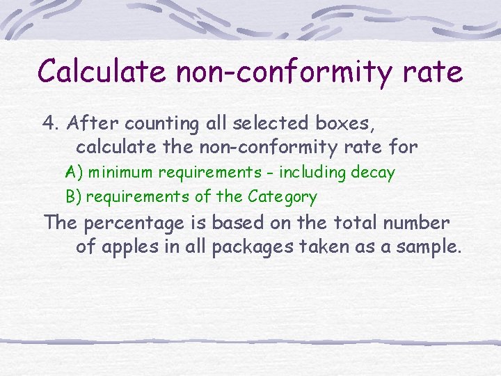 Calculate non-conformity rate 4. After counting all selected boxes, calculate the non-conformity rate for