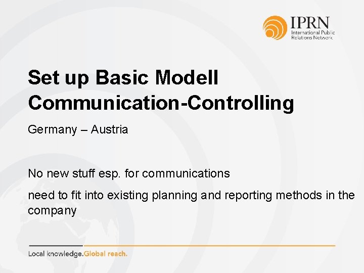 Set up Basic Modell Communication-Controlling Germany – Austria No new stuff esp. for communications