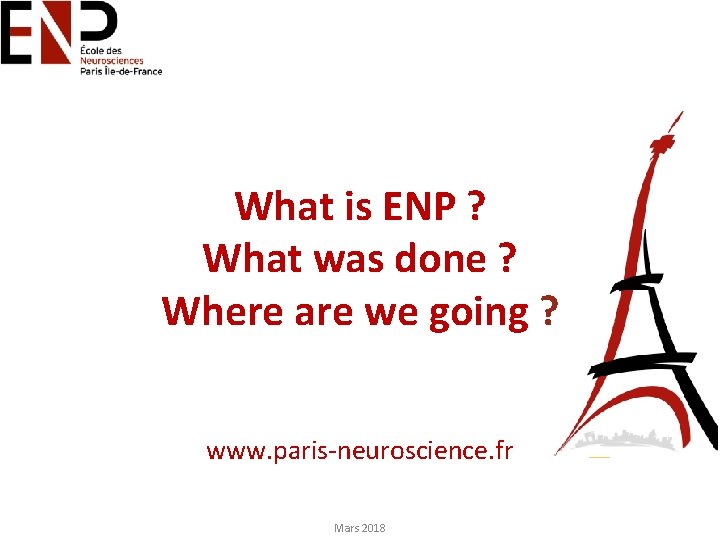 What is ENP ? What was done ? Where are we going ? www.