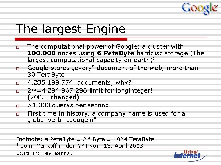 The largest Engine o o o The computational power of Google: a cluster with