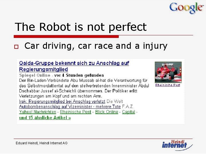 The Robot is not perfect o Car driving, car race and a injury Eduard