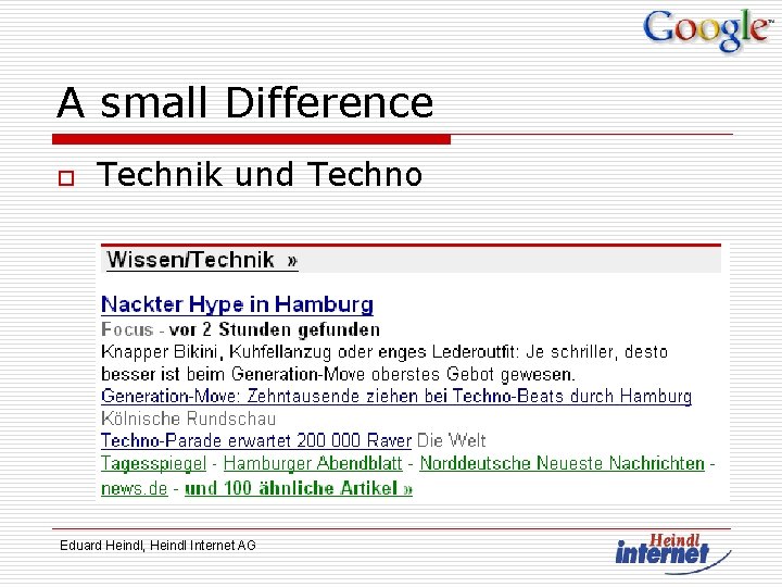 A small Difference o Technik und Techno Eduard Heindl, Heindl Internet AG 