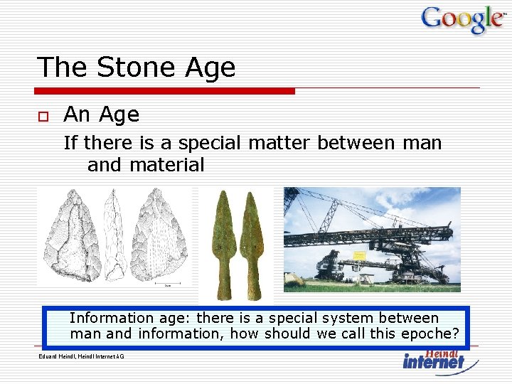 The Stone Age o An Age If there is a special matter between man