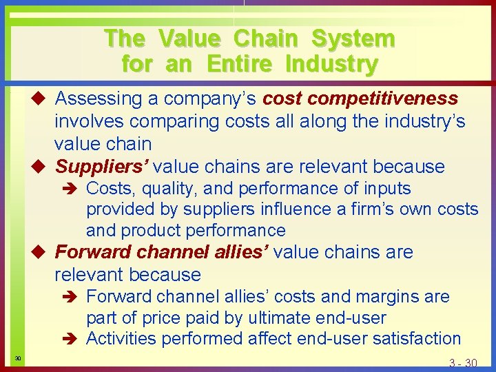 The Value Chain System for an Entire Industry u Assessing a company’s cost competitiveness