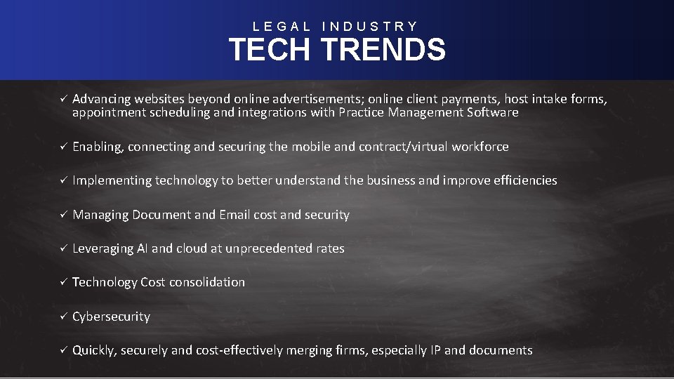 LEGAL INDUSTRY TECH TRENDS Trends Level-Set; Real Estate Macro-Industry ü Advancing websites beyond online