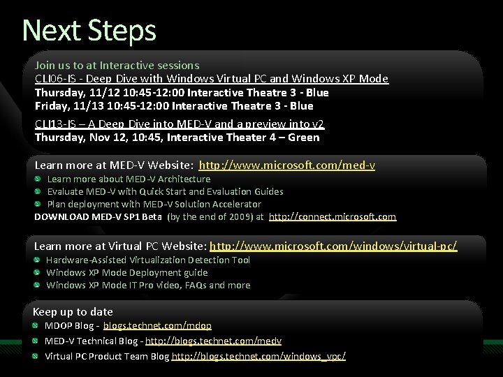 Next Steps Join us to at Interactive sessions CLI 06 -IS - Deep Dive