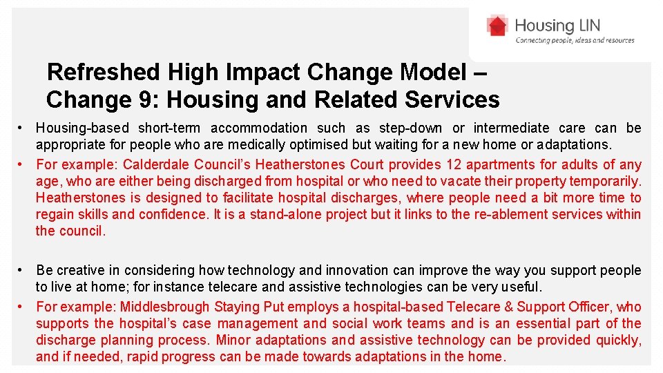 Refreshed High Impact Change Model – Change 9: Housing and Related Services • Housing-based