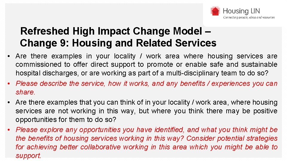 Refreshed High Impact Change Model – Change 9: Housing and Related Services • Are