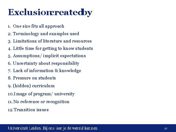 Exclusioncreatedby 1. One size fits all approach 2. Terminology and examples used 3. Limitations Exclusioncreatedby 1. One size fits all approach 2. Terminology and examples used 3. Limitations