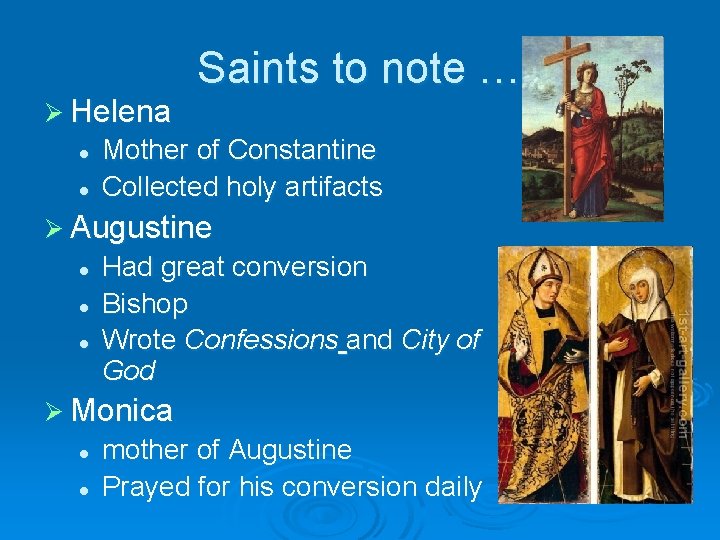 Ø Helena l l Saints to note … Mother of Constantine Collected holy artifacts