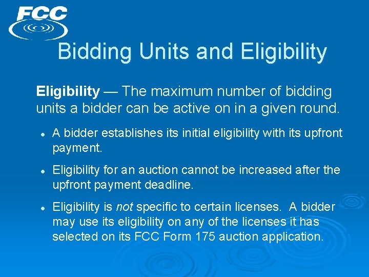 Bidding Units and Eligibility — The maximum number of bidding units a bidder can