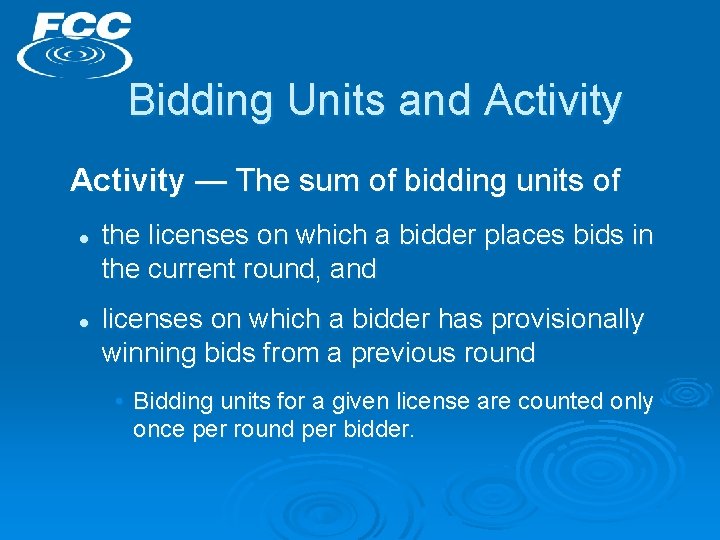 Bidding Units and Activity — The sum of bidding units of l l the