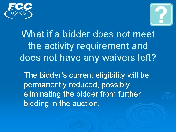 What if a bidder does not meet the activity requirement and does not have