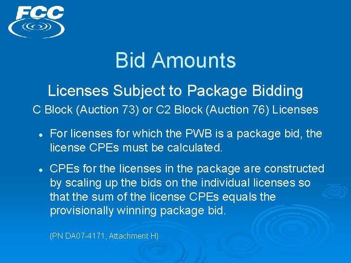 Bid Amounts Licenses Subject to Package Bidding C Block (Auction 73) or C 2