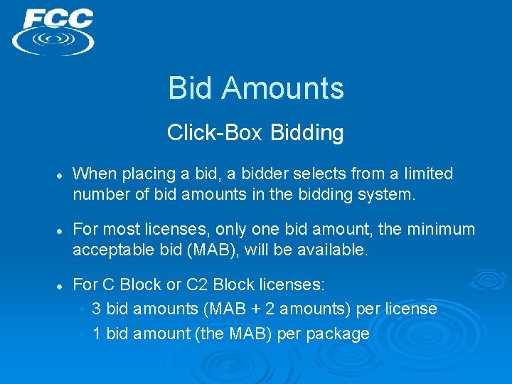 Bid Amounts Click-Box Bidding l l l When placing a bid, a bidder selects