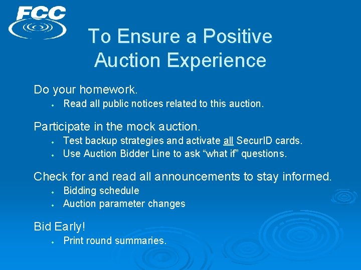 To Ensure a Positive Auction Experience Do your homework. · Read all public notices