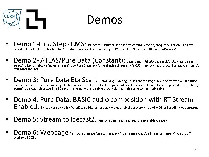 Demos • Demo 1 -First Steps CMS: RT event simulator, websocket communication, freq. modulation