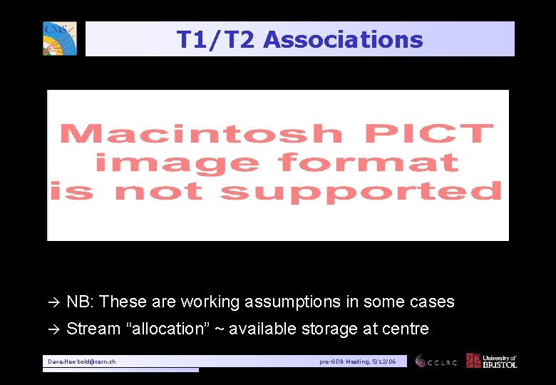 T 1/T 2 Associations à NB: These are working assumptions in some cases à