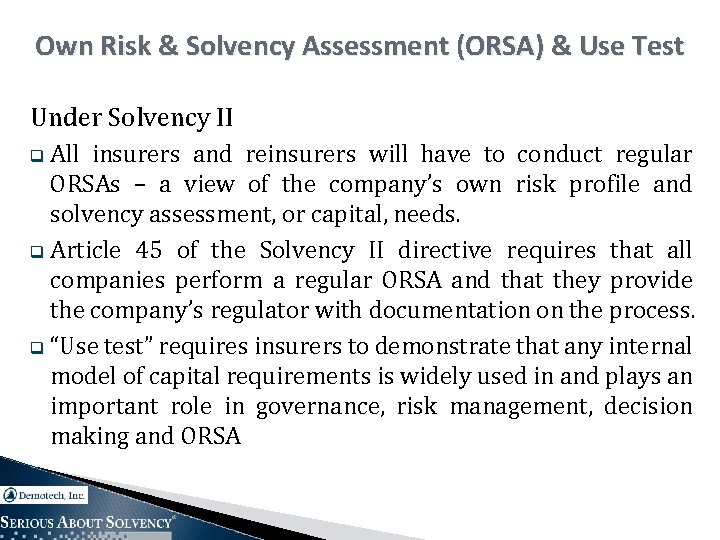 Own Risk & Solvency Assessment (ORSA) & Use Test Under Solvency II q All