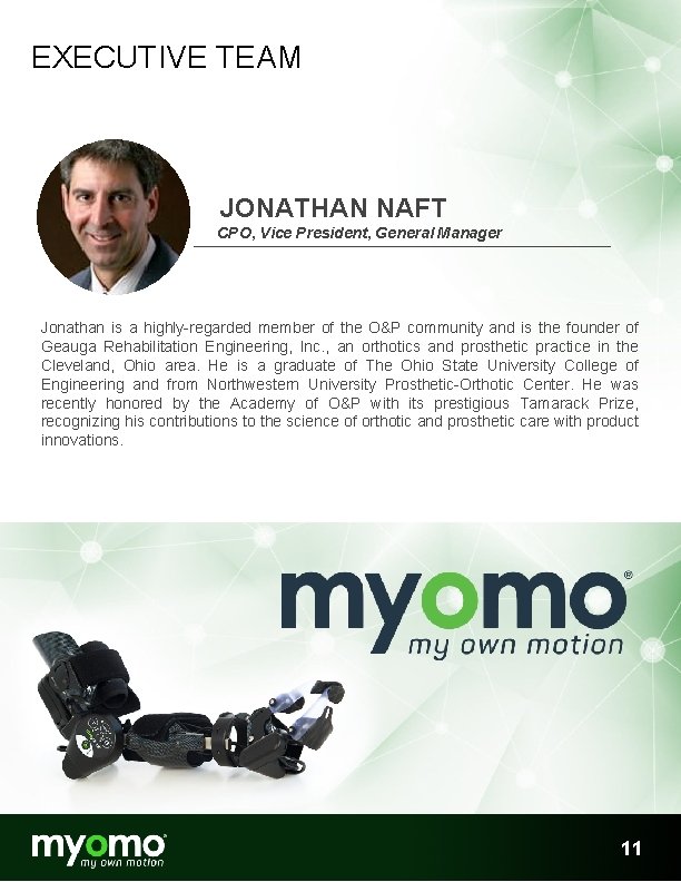 EXECUTIVE TEAM JONATHAN NAFT CPO, Vice President, General Manager Jonathan is a highly-regarded member EXECUTIVE TEAM JONATHAN NAFT CPO, Vice President, General Manager Jonathan is a highly-regarded member