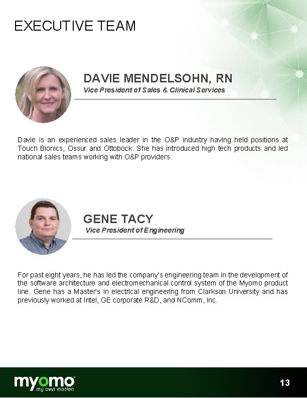 EXECUTIVE TEAM DAVIE MENDELSOHN, RN Vice President of Sales & Clinical Services Davie is EXECUTIVE TEAM DAVIE MENDELSOHN, RN Vice President of Sales & Clinical Services Davie is