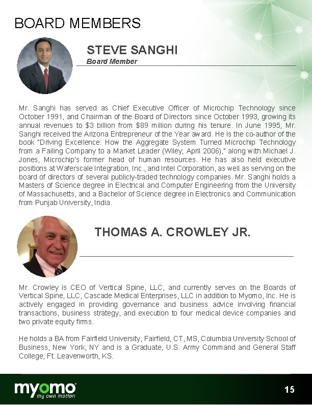 BOARD MEMBERS STEVE SANGHI Board Member Mr. Sanghi has served as Chief Executive Officer BOARD MEMBERS STEVE SANGHI Board Member Mr. Sanghi has served as Chief Executive Officer