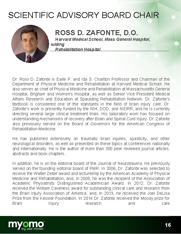 SCIENTIFIC ADVISORY BOARD CHAIR ROSS D. ZAFONTE, D. O. Harvard Medical School, Mass General SCIENTIFIC ADVISORY BOARD CHAIR ROSS D. ZAFONTE, D. O. Harvard Medical School, Mass General