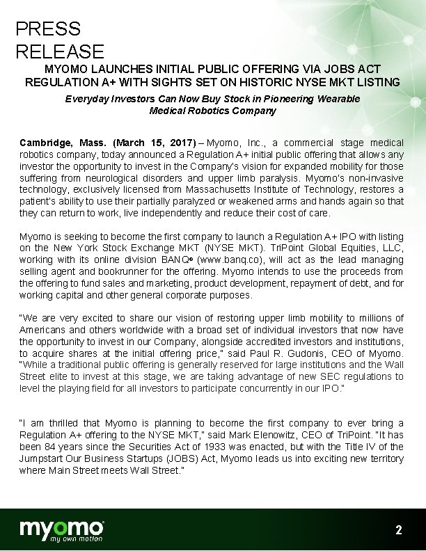 PRESS RELEASE MYOMO LAUNCHES INITIAL PUBLIC OFFERING VIA JOBS ACT REGULATION A+ WITH SIGHTS PRESS RELEASE MYOMO LAUNCHES INITIAL PUBLIC OFFERING VIA JOBS ACT REGULATION A+ WITH SIGHTS