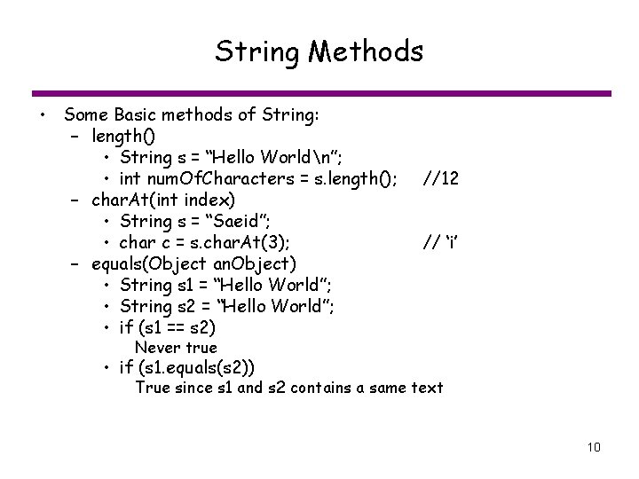 String Methods • Some Basic methods of String: – length() • String s =