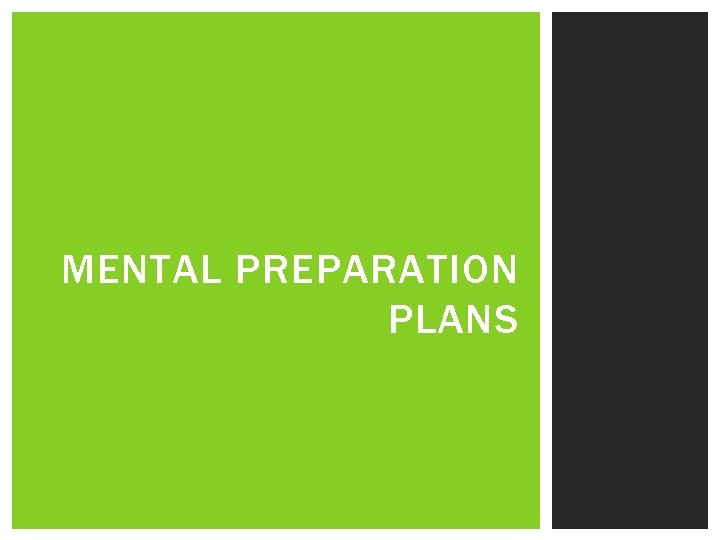 MENTAL PREPARATION PLANS 