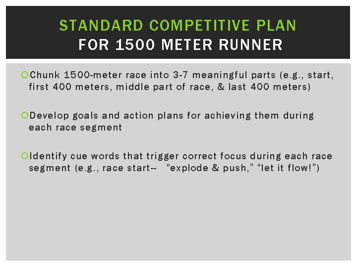STANDARD COMPETITIVE PLAN FOR 1500 METER RUNNER Chunk 1500 -meter race into 3 -7