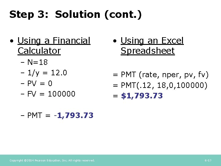 Step 3: Solution (cont. ) • Using a Financial Calculator – N=18 – 1/y