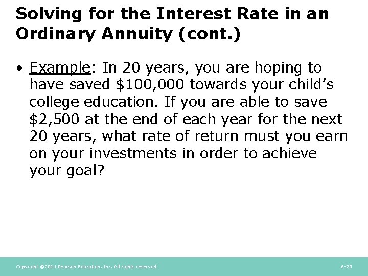 Solving for the Interest Rate in an Ordinary Annuity (cont. ) • Example: In