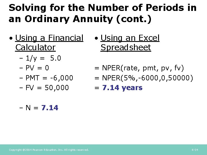 Solving for the Number of Periods in an Ordinary Annuity (cont. ) • Using