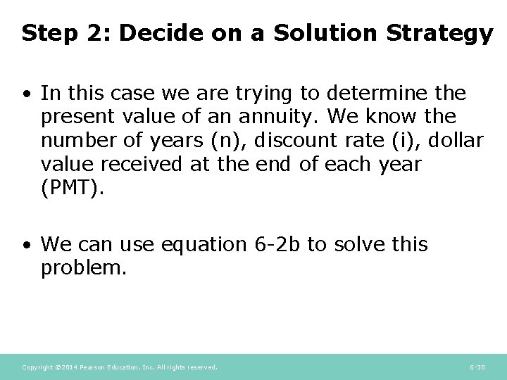 Step 2: Decide on a Solution Strategy • In this case we are trying