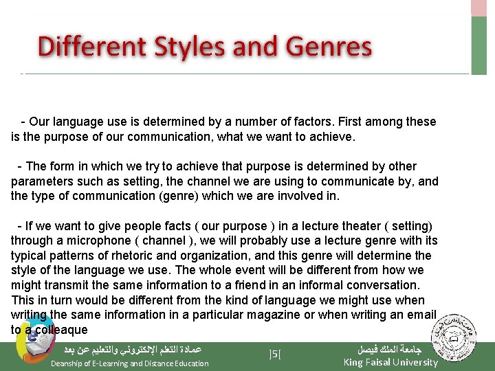 Different Styles and Genres - Our language use is determined by a number of